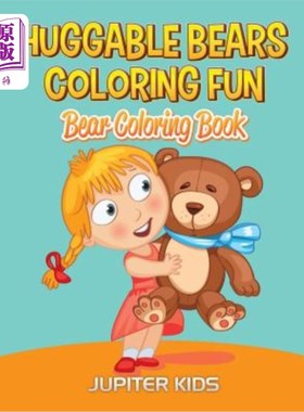 海外直订Huggable Bears Coloring Fun: Bear Coloring Book 可爱的熊涂色乐趣：熊涂色书