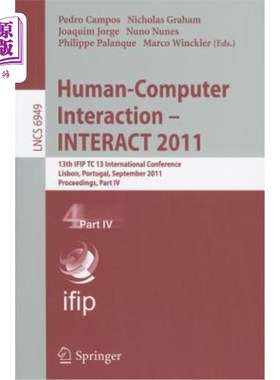 海外直订Human-Computer Interaction - INTERACT 2011, Part 4: 13th IFIP TC 13 Internationa 人机交互-交互201