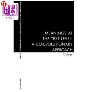 Evolutionary 海外直订Meanings Approach 意义 Text 文本层面 the 一种共同进 Level Approa