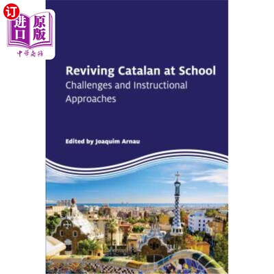 海外直订Reviving Catalan at School: Challenges and Instructional Approaches 在学校恢复加泰罗尼亚语:挑战和教学方法