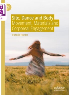 海外直订Site, Dance and Body 场地、舞蹈和身体