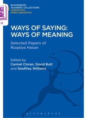 海外直订Ways of Saying: Ways of Meaning: Selected Papers of Ruqaiya Hasan 说话的方式：意义的方式：鲁卡亚·哈桑论文选