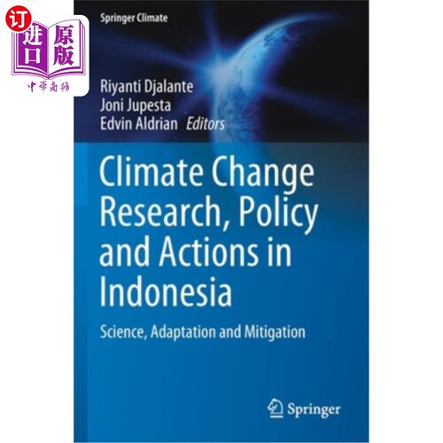 海外直订Climate Change Research, Policy and Actions in Indonesia: Science, Adaptation an 印度尼西亚的气候变化研究、