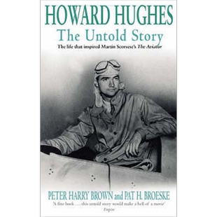 现货 霍华德·休斯传 英文原版 Howard Hughes The Untold Story Peter Brown【中商原版】