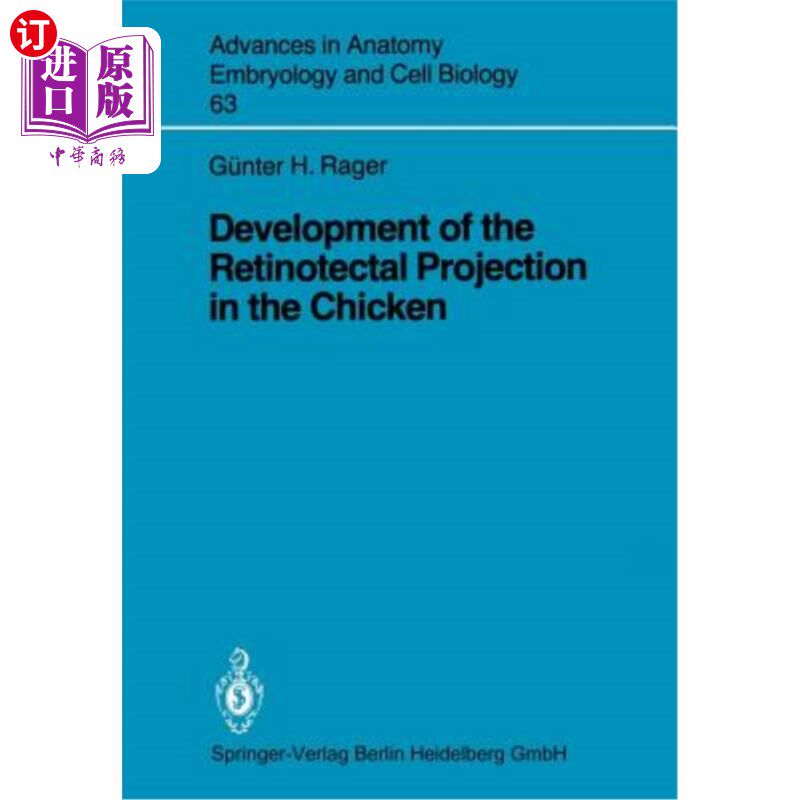 海外直订医药图书Development of the Retinotectal Projection in the Chicken 鸡视网膜顶盖投射的研究进展