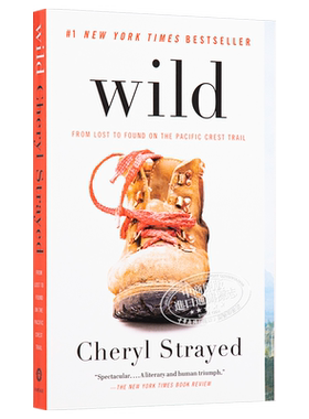 走出荒野 英文原版 Wild: From Lost to Found on the Pacific Crest Trail (Oprahs Book Club 2.0)【中商原版】