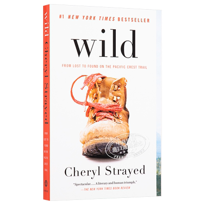 走出荒野 英文原版 Wild: From Lost to Found on the Pacific Crest Trail (Oprahs Book Club 2.0)【中商原版】