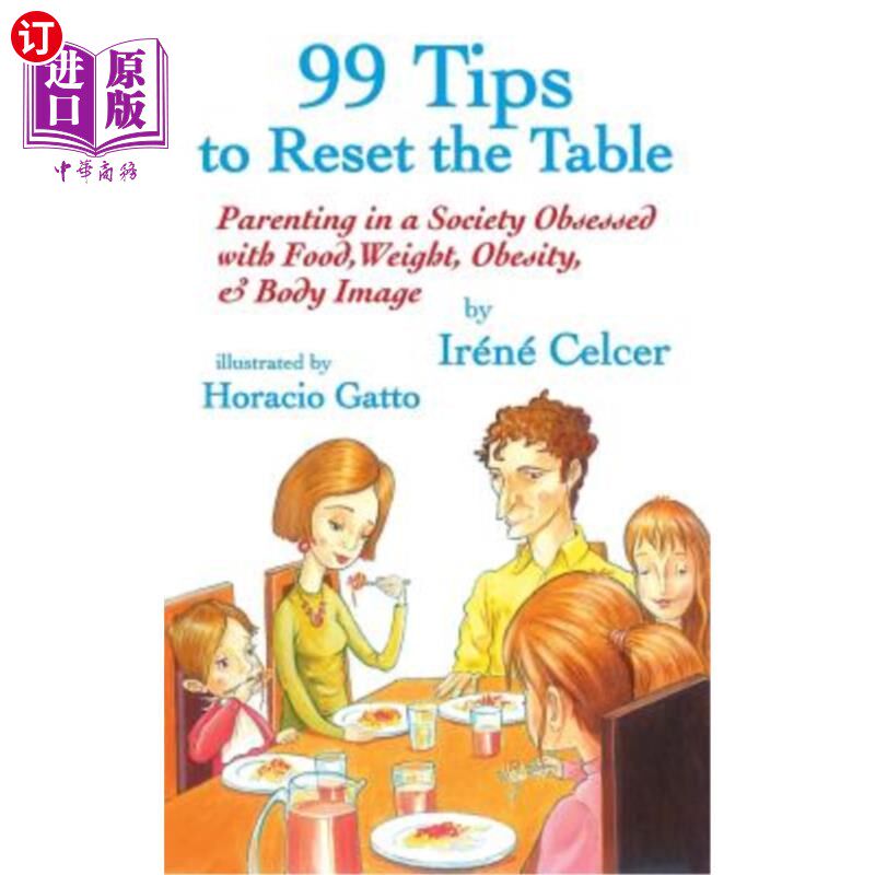 海外直订99 Tips to Reset the Table: Parenting in a Society Obsessed with Food, Weight, O 99个重置餐桌的建议:在一个