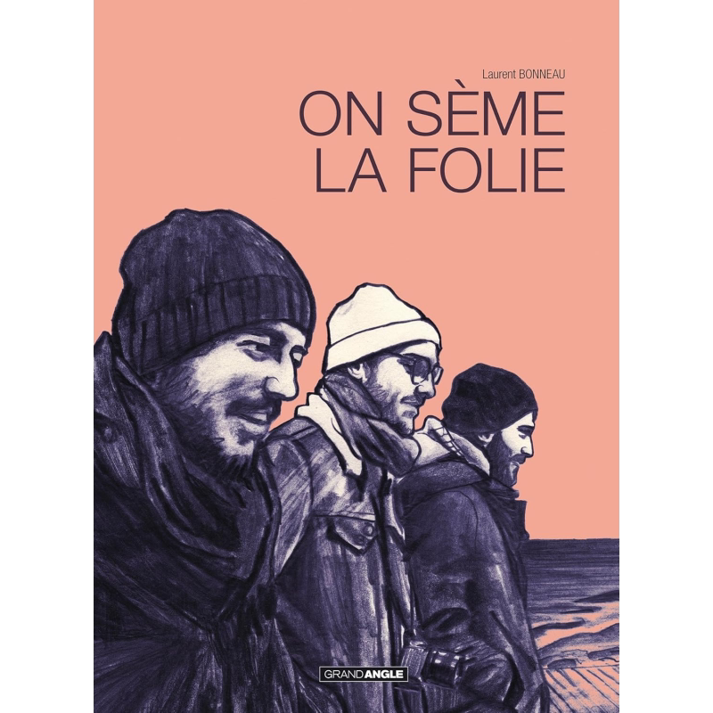 【法文版】法漫 Laurent Bonneau 30岁 我们埋下疯狂的种子 图像小说 法文原版 On seme la folie 漫画【中商原版】