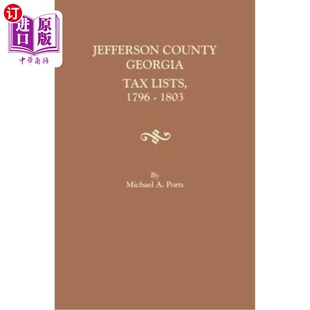 海外直订Jefferson County, Georgia, Tax Lists, 1796-1803 乔治亚州杰斐逊县，税单，1796-1803年
