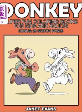 海外直订Donkeys: Super Fun Coloring Books for Kids and Adults (Bonus: 20 Sketch Pages) 驴子：儿童和成人的超级有趣的