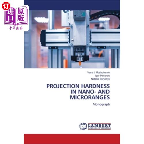海外直订Projection Hardness in Nano- And Microranges 纳米和微桔子的投影硬度