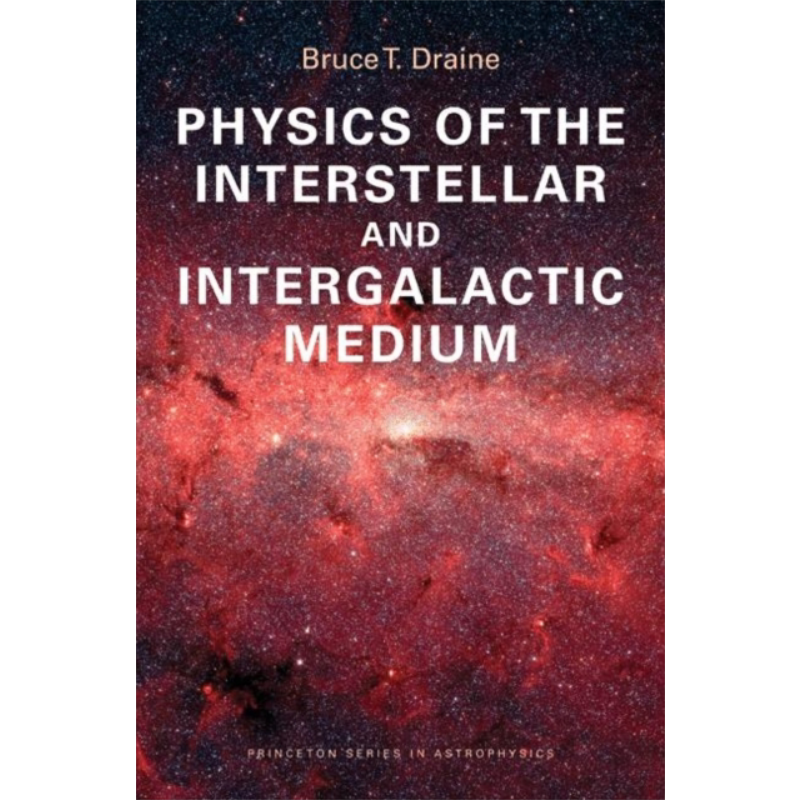 现货 星际和星系际介质物理学 英文原版 Physics of the Interstellar and Intergalactic Medium Bruce Draine【中商原版】