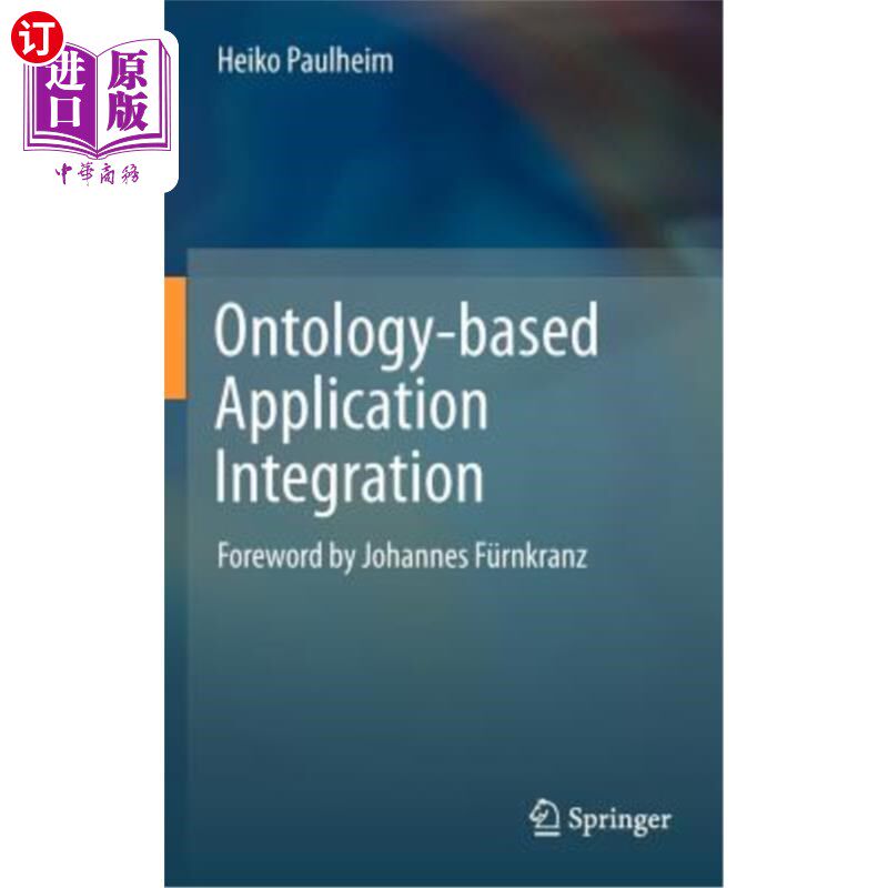 海外直订Ontology-Based Application Integration 基于本体的应用集成