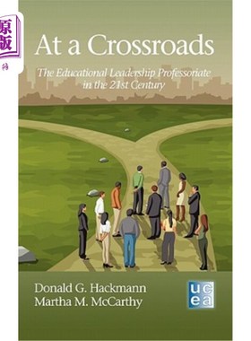 海外直订At a Crossroads: The Educational Leadership Professoriate in the 21st Century (H 十字路口:21世纪的教育领导