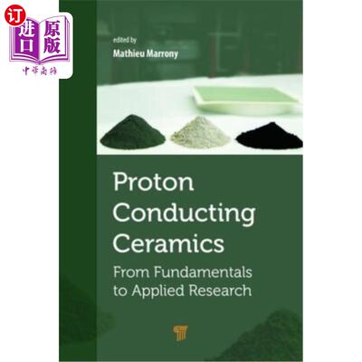 海外直订Proton-Conducting Ceramics: From Fundamentals to Applied Research 质子导电陶瓷：从基础到应用研究