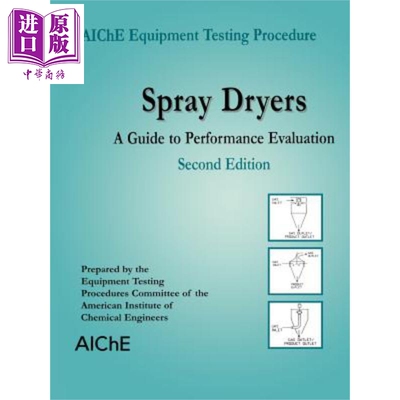 AIChE 设备测试程序 喷雾干燥器 效能评估指南 第2版 Aiche Equipment Testing Procedure Spray Dryers 英文原版 AIChE 中商