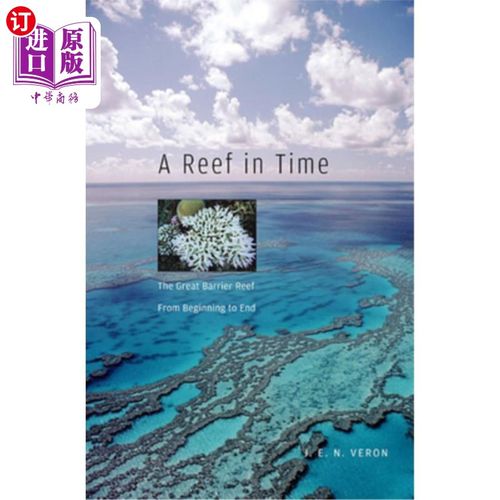 海外直订A Reef in Time: The Great Barrier Reef from Beginning to End 时间中的珊瑚礁:大堡礁从头到尾