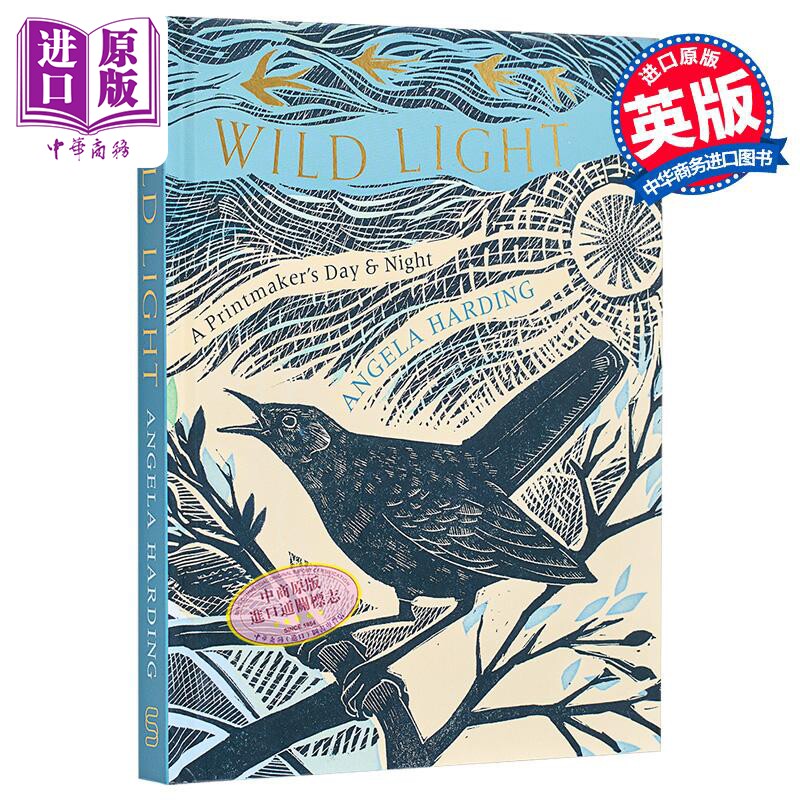 狂野之光 版画家的昼与夜 英文原版 Wild Light A printmaker s day and night Angela Harding【中商原版】