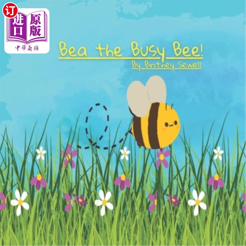 海外直订Bea The Busy Bee 忙碌的蜜蜂