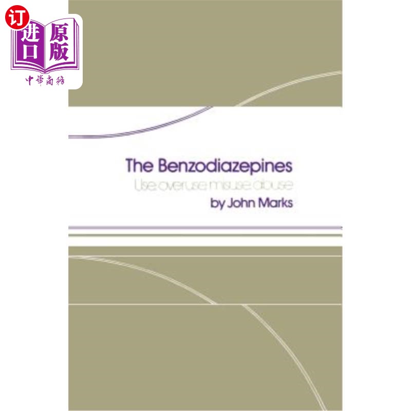 海外直订The Benzodiazepines: Use, Overuse, Misuse, Abuse 苯二氮卓类:使用，过度使用，误用，滥用