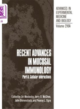 海外直订医药图书Recent Advances in Mucosal Immunology: Part A: Cellular Interactions 粘膜免疫学的最新进展：A部分：