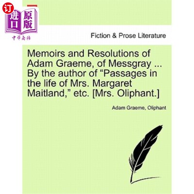 海外直订Memoirs and Resolutions of Adam Graeme, of Messgray ... by the Author of 