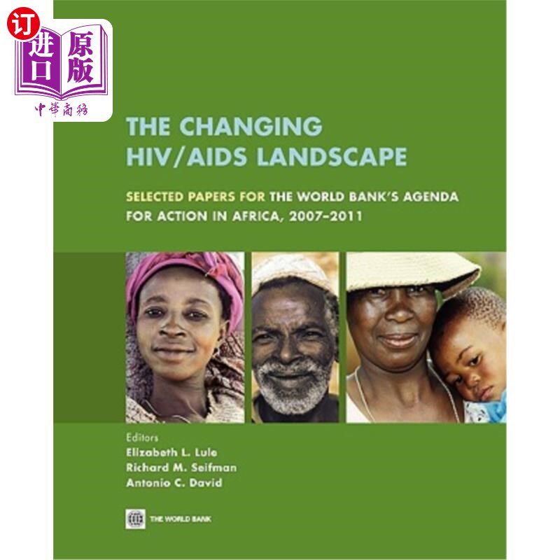 海外直订医药图书The Changing Hiv/AIDS Landscape: Selected Papers for the World Bank's Agenda for 变化中的艾滋病毒/