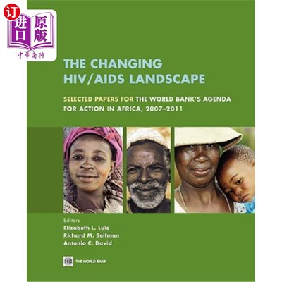 海外直订医药图书The Changing Hiv/AIDS Landscape: Selected Papers for the World Bank's Agenda for 变化中的艾滋病毒/