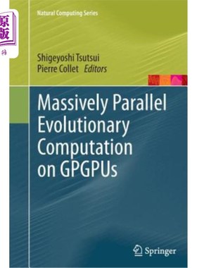 海外直订Massively Parallel Evolutionary Computation on Gpgpus 基于GPGPU的大规模并行进化计算