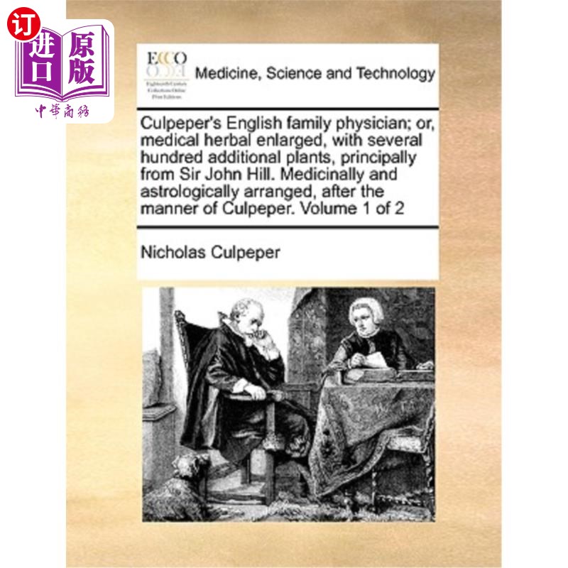 海外直订医药图书Culpeper's English family physician; or, medical herbal enlarged, with several h 卡尔佩珀的英国家庭