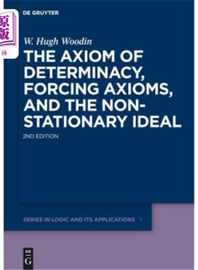 海外直订The Axiom of Determinacy, Forcing Axioms, and the Nonstationary Ideal 确定性公理、强迫公理和非平稳理想