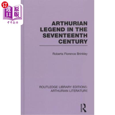 海外直订Arthurian Legend in the Seventeenth Century 17世纪的亚瑟王传说