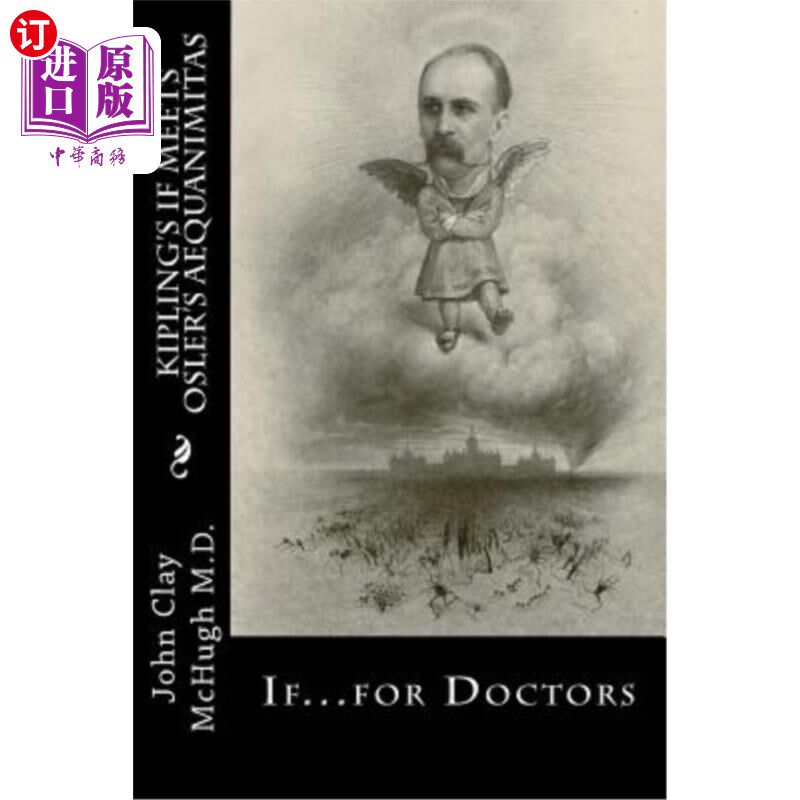 海外直订医药图书Kipling's If Meets Osler's Aequanimitas: Nineteenth Century Virtues for the Mode 吉卜林的《如果》与