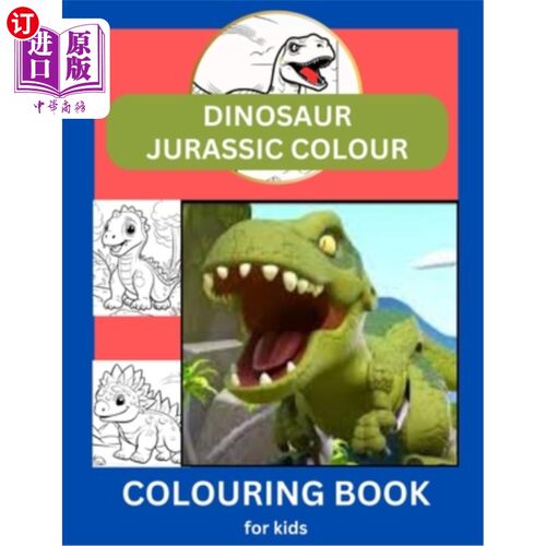海外直订Dinosaur Jurasssic Colour: Colouring Book for Kids 恐龙侏罗纪颜色：儿童涂色书
