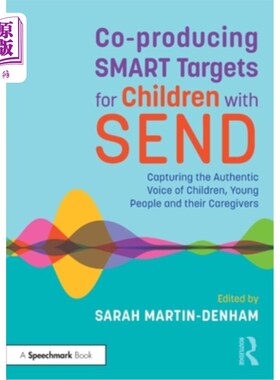 海外直订Co-Producing Smart Targets for Children with Send: Capturing the Authentic Voice 与SEND合作制作儿童智能目标