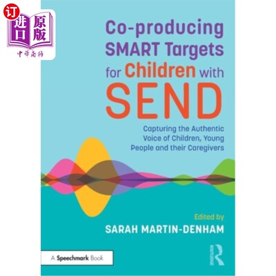 海外直订Co-Producing Smart Targets for Children with Send: Capturing the Authentic Voice 与SEND合作制作儿童智能目标