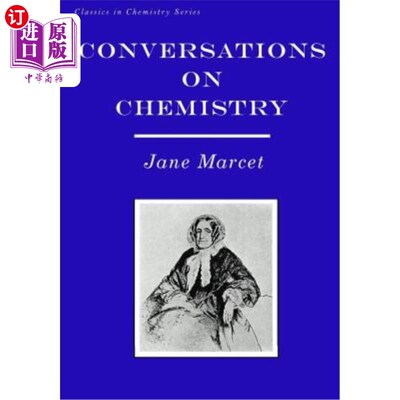 海外直订Conversations on Chemistry: In Which the Elements of that Science are Familiarly 化学对话:通过实验熟悉地解