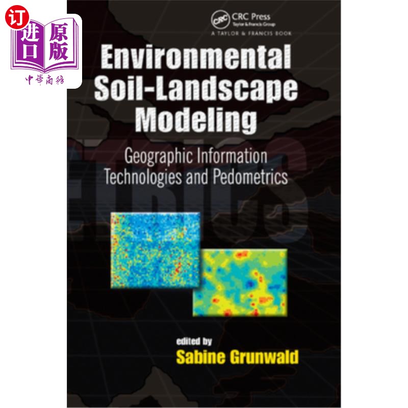 海外直订Environmental Soil-Landscape Modeling: Geographic Information Technologies and P 环境-土壤-景观建模:地理信