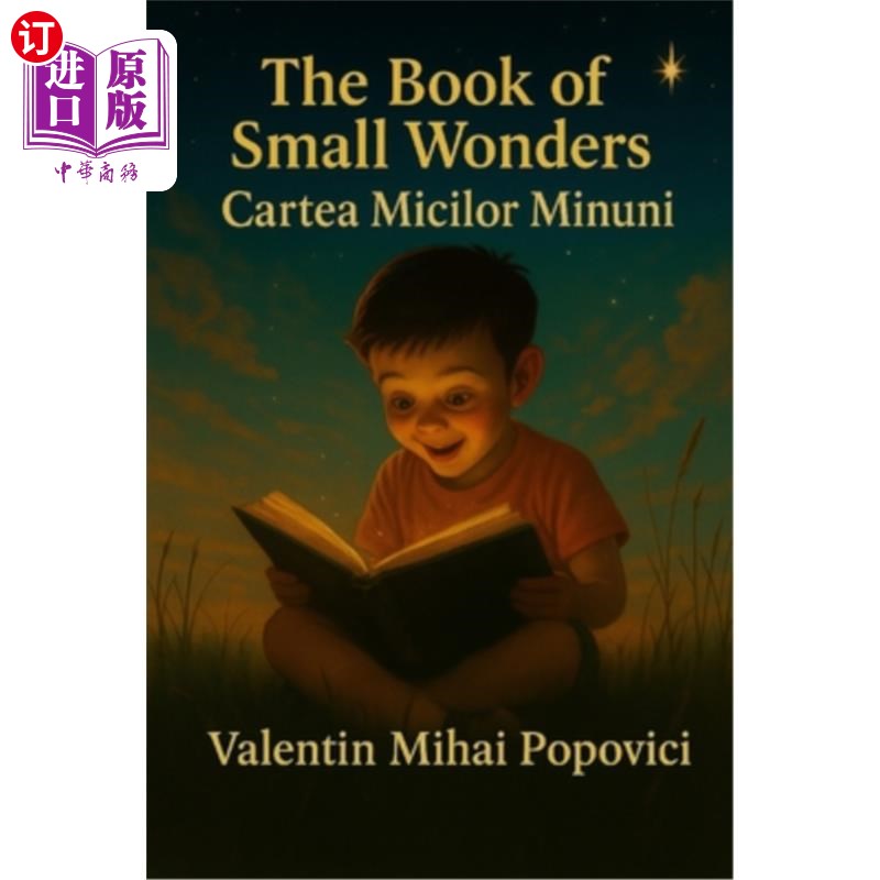 海外直订The Book of Small Wonders - Cartea Micilor Minuni: Volume I 小奇迹之书-卡蒂亚·米洛·米努尼：第一卷