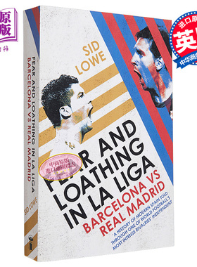 【中商原版】西班牙世纪对决：巴萨与皇马 英文原版 Fear and Loathing in La Liga: Barcelona vs Real Madrid Sid Lowe 足?
