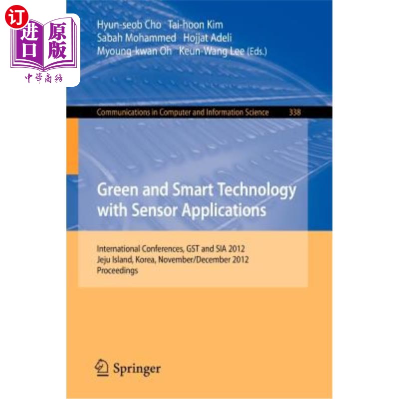海外直订Green and Smart Technology with Sensor Applications: International Conferences, 绿色和智能技术与传感器应用