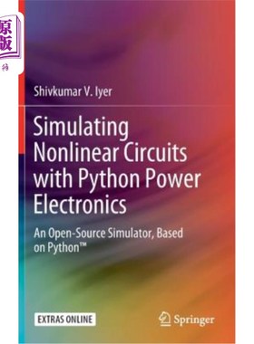 海外直订Simulating Nonlinear Circuits with Python Power Electronics: An Open-Source Simu 用Python Power E