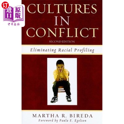 海外直订Cultures in Conflict: Eliminating Racial Profiling, Second Edition 冲突中的文化：消除种族歧视，第二版