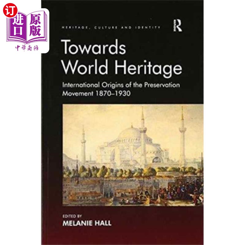 海外直订Towards World Heritage 走向世界遗产