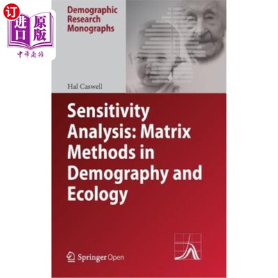 海外直订Sensitivity Analysis: Matrix Methods in Demography and Ecology 敏感性分析：人口学和生态学中的矩阵方法
