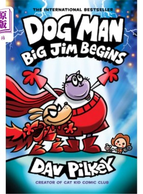 海外直订Dog Man: Big Jim Begins: A Graphic Novel (Dog Man #13): From the Creator of Capt 狗人：大吉姆开始：漫画小说