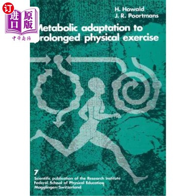 海外直订医药图书Metabolic Adaptation to Prolonged Physical Exercise: Proceedings of the Second I 长时间运动的代谢适