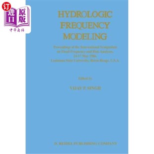 International 水文频率建模：洪水频率和风 Modeling Flo Symposium the Proceedings Frequency 海外直订Hydrologic