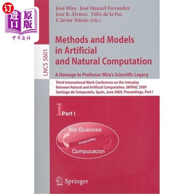 海外直订Methods and Models in Artificial and Natural Computation: A Homage to Professor  人工和自然计算中的方法和模